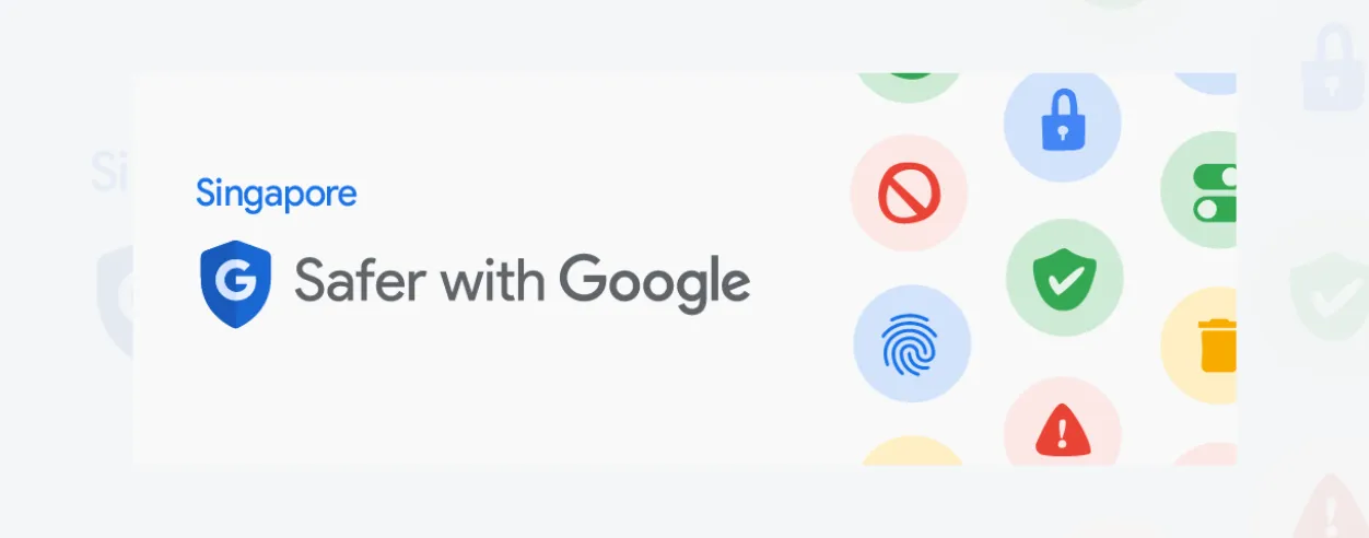 2_Google launches new cybersecurity measures to combat online scams, strengthen Singapore’s cyber safety