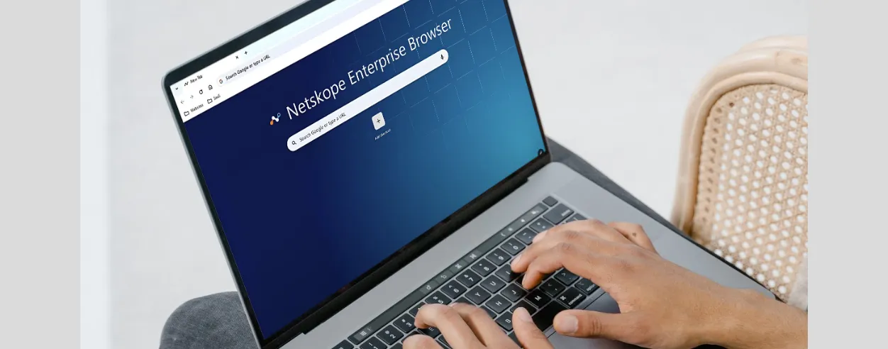 1_Netskope’s latest enhancements to ‘Enterprise Browser’ elevates data security functions, workforce access