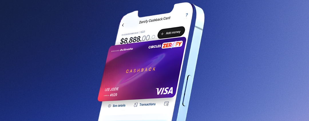 Circles.Life introduces Zerofy cashback card with Airwallex, Visa for global spending